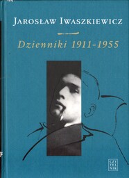 DZIENNIKI 1911-1955 Jarosław Iwaszkiewicz