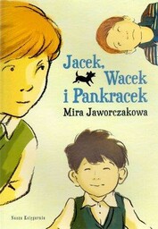 JACEK, WACEK I PANKRACEK - MIRA JAWORCZAKOWA