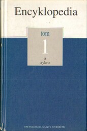 ENCYKLOPEDIA GAZETY WYBORCZEJ TOM 1. A - AYKRO