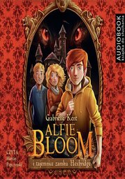 Alfie Bloom i tajemnice zamku Hexbridge - Audiobook.