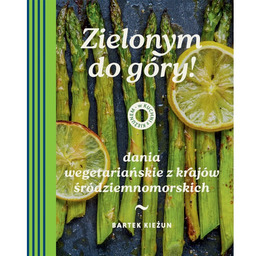 Zielonym do góry! Dania wegetariańskie z krajów śródziemnomorskich.