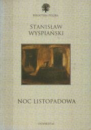 NOC LISTOPADOWA Stanisław Wyspiański