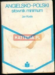 Jan Kośla ANGIELSKO-POLSKI SŁOWNIK MINIMUM [antykwariat]
