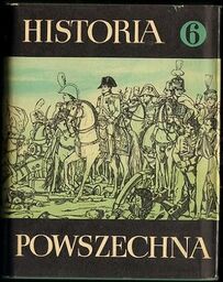 HISTORIA POWSZECHNA. TOM 6 [antykwariat]