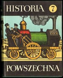 HISTORIA POWSZECHNA. TOM 7 [antykwariat]