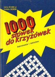 1000 SŁÓWEK DO KRZYŻÓWEK. ASTRONOMIA I LOTNICTWO