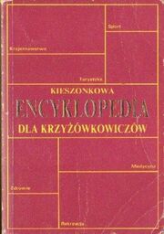 KIESZONKOWA ENCYKLOPEDIA DLA KRZYŻÓWKOWICZÓW: SPORT, MEDYCYNA I TURYSTYKA