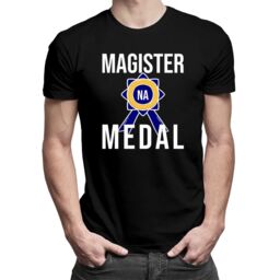 Magister na medal - męska koszulka z nadrukiem