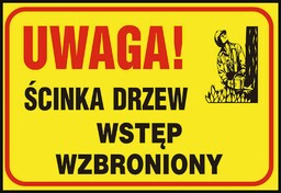 Z-TB26 - Tablice budowlane Uwaga! Ścinka drzew wstęp