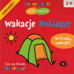 Wakacje Holidays Kolorowanki polsko-angielskie