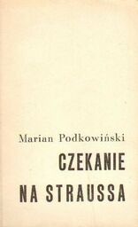 Marian Podkowiński CZEKANIE NA STRAUSSA [antykwariat]