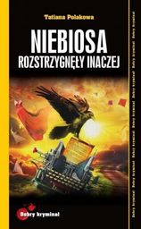 NIEBIOSA ROZSTRZYGNĘŁY INACZEJ Polakowa Tatiana