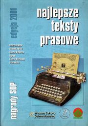 NAJLEPSZE TEKSTY PRASOWE-NAGRODY SDP. EDYCJA 2001 [antykwariat]