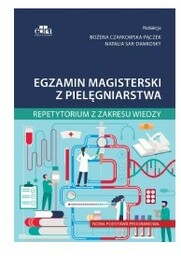 EGZAMIN MAGISTERSKI Z PIELĘGNIARSTWA. REPETYTORIUM Z ZAKRESU WIEDZY.
