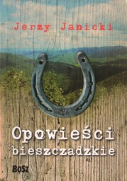 OPOWIEŚCI BIESZCZADZKIE Jerzy Janicki