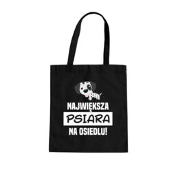 Największa psiara na osiedlu! - torba na prezent