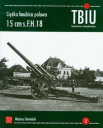 CIĘŻKA HAUBICA POLOWA 15 CM S F H