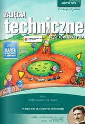 ZAJĘCIA TECHNICZNE. CZĘŚĆ KOMUNIKACYJNA. PODRĘCZNIK DLA SZKOŁY PODSTAWOWEJ