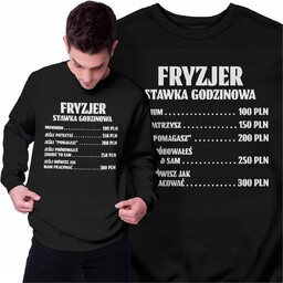 Bluza Dla Fryzjera Śmieszny Prezent Stawka Godzinowa Bluza