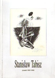 Stanisław Tabisz RYSUNKI 1987-1999 [antykwariat]