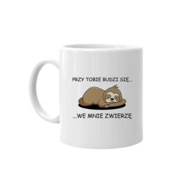 Przy Tobie budzi się we mnie zwierzę -