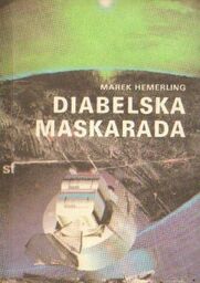Marek Hemerling DIABELSKA MASKARADA [antykwariat]