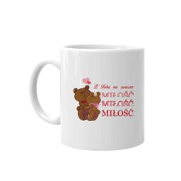 Z Tobą na zawsze MIŁOŚĆ - kubek
