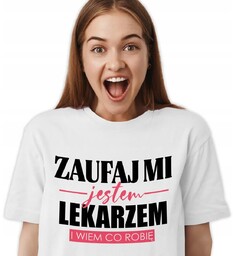 KOSZULKA T-SHIRT BIAŁY NA PREZENT DLA LEKARZA -