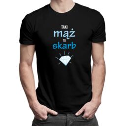 Taki mąż to skarb - męska koszulka