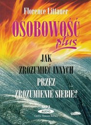 Osobowość plus - Jak zrozumieć innych przez zrozumienie
