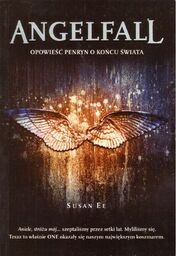 ANGELFALL. OPOWIEŚĆ PENRYN O KOŃCU ŚWIATA Susan Ee