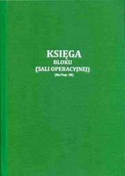 Księga bloku operacyjnego / sali operacyjnej [Mz/Szp-38s]