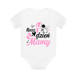 Nasz pierwszy dzień mamy - body dziecięce