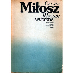 WIERSZE WYBRANE Czesław Miłosz