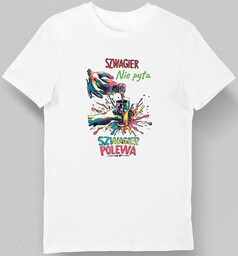 Koszulka Szwagier nie pyta szwagier polewa biała S