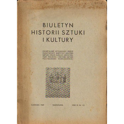 BIULETYN HISTORII SZTUKI I KULTURY. ROK XI. NR