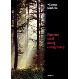 FENOMEN SZKÓŁ NOWEJ EWANGELIZACJI. STUDIUM SOCJOLOGICZNO-PASTORALNE