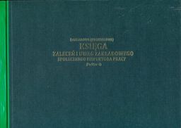 Zakładowa / oddziałowa księga zaleceń i uwag zakładowego