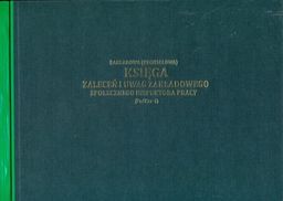 Zakładowa / oddziałowa księga zaleceń i uwag zakładowego