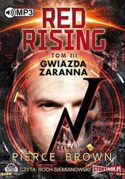 Red Rising. Tom 3. Gwiazda zaranna - Audiobook.
