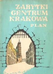 ZABYTKI CENTRUM KRAKOWA. PLAN