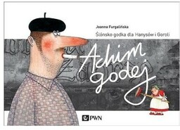 Achim Godej Ślónsko godka dla Hanysów i Goroli