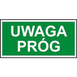 - Znak ewakuacyjny Uwaga próg