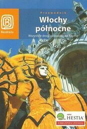 WŁOCHY PÓŁNOCNE. WSZYSTKIE DROGI PROWADZĄ DO RZYMU