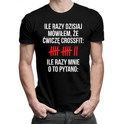 Ile razy dzisiaj mówiłem, że ćwiczę crossfit Ile