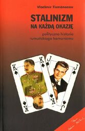 Vladimir Tismăneanu STALINIZM NA KAŻDĄ OKAZJĘ. POLITYCZNA HISTORIA