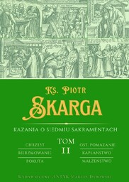Kazania o Siedmiu Sakramentach Tom 2