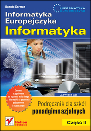 Informatyka Europejczyka. Informatyka. Podręcznik dla szkół ponadgimnazjalnych. Część