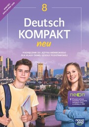 Deutsch Kompakt Neu. Język niemiecki. Podręcznik. Klasa 8.