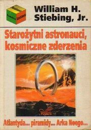 William H. Stiebing, Jr STAROŻYTNI ASTRONAUCI, KOSMICZNE ZDERZENIA